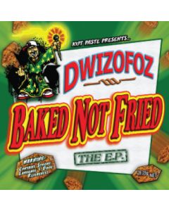 Dwizofoz - Baked Not Fried EP