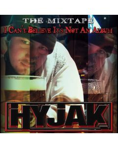 Hyjak - I Can't Believe It's Not An Album Front Cover