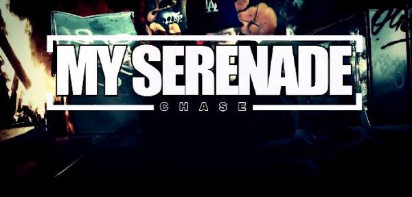 New Music Clip! Chase - My Serenade