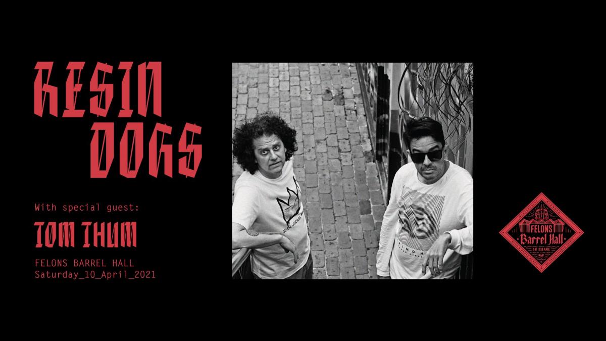 Brisbane Hip Hop Gigs: RESIN DOGS + TOM THUM | Felons Barrel Hall