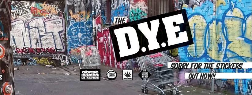 The D.Y.E Interview - Sorry For The Stickers